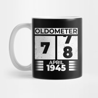 Oldometer 78 Years Old Born In April 1945 Mug